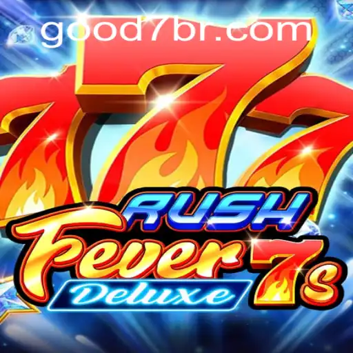 RushFever7sDeluxe: The Thrilling Gaming Experience by Good7.bet